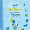 Napló a babám első évéről (fiús)