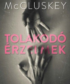 Tolakodó érzelmek