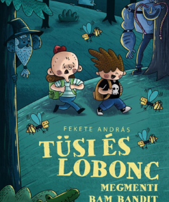 Tüsi és Lobonc megmenti Bam Bandit