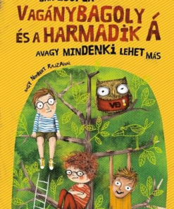 Vagánybagoly és a harmadik Á – avagy mindenki lehet más