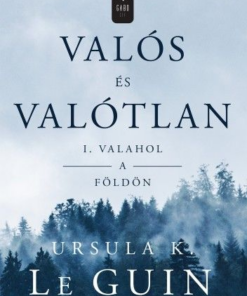 Valós és valótlan I.