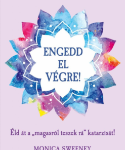 Engedd el végre!