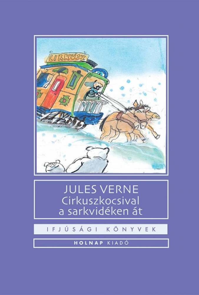 Cirkuszkocsival a sarkvidéken át - Image 2