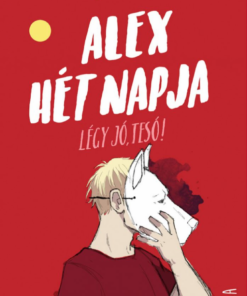 Alternative view of Alex hét napja - Légy jó tesó!
