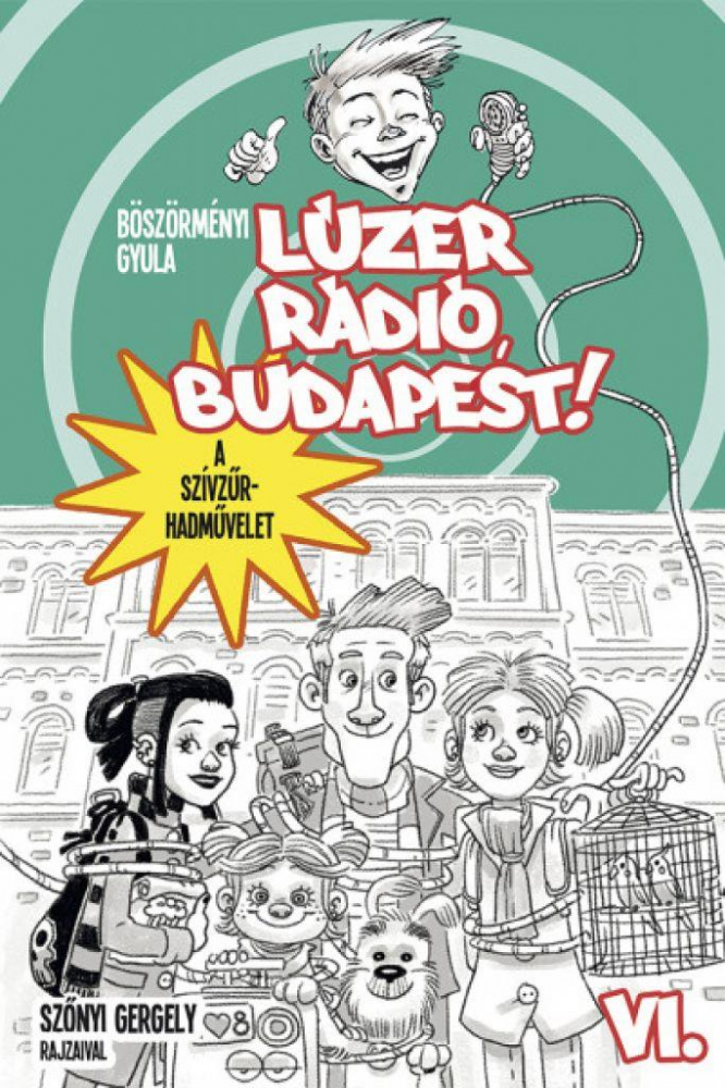 Lúzer Rádió, Budapest 6. A szívzűr-hadművelet - Image 2
