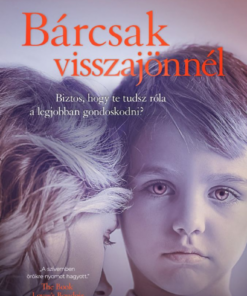 Alternative view of Bárcsak visszajönnél
