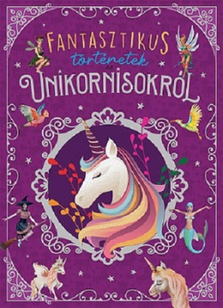 Fantasztikus történetek az unikornisokról - Image 2