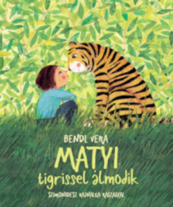 Alternative view of Matyi tigrissel álmodik