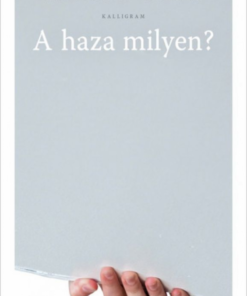 Alternative view of A haza milyen?