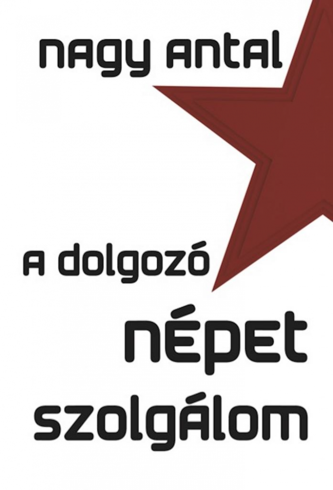 A dolgozó népet szolgálom - Image 2