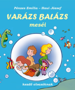 Varázs Balázs meséi – kezdő olvasóknak - Image 2