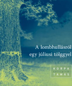 Alternative view of A lombhullásról egy júliusi tölggyel
