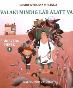 Alternative view of Valaki mindig láb alatt van