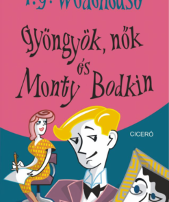 Alternative view of Gyöngyök, nők és Monty Bodkin