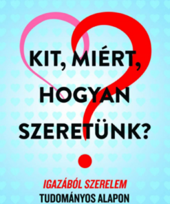 Kit, miért, hogyan szeretünk? - Image 2