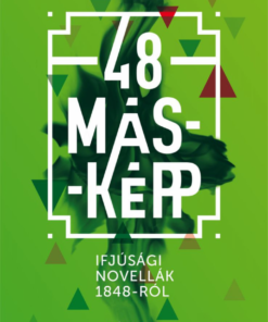 48 másképp - Ifjúsági novellák a múltból - Image 2