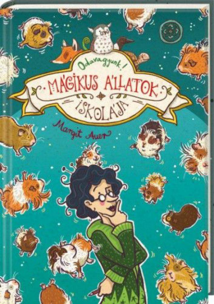 Mágikus állatok iskolája 10. - Odavagyunk! - Image 2