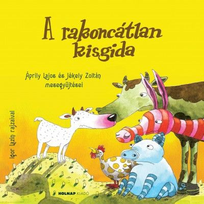A rakoncátlan kisgida - Áprily Lajos és Jékely Zoltán mesegyűjtései - Image 2