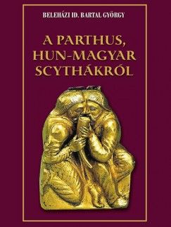 A parthus, Hun-Magyar scythákról - Image 2