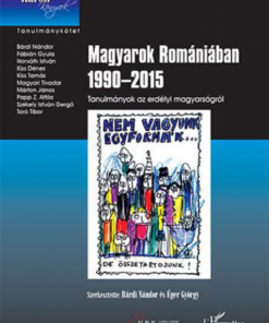 Alternative view of Magyarok Romániában 1990–2015 – Tanulmányok az erdélyi magyarságról