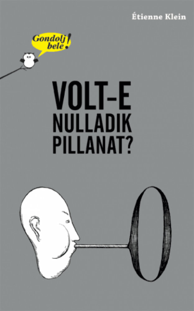 Gondolj bele! Volt-e nulladik pillanat? - Image 2