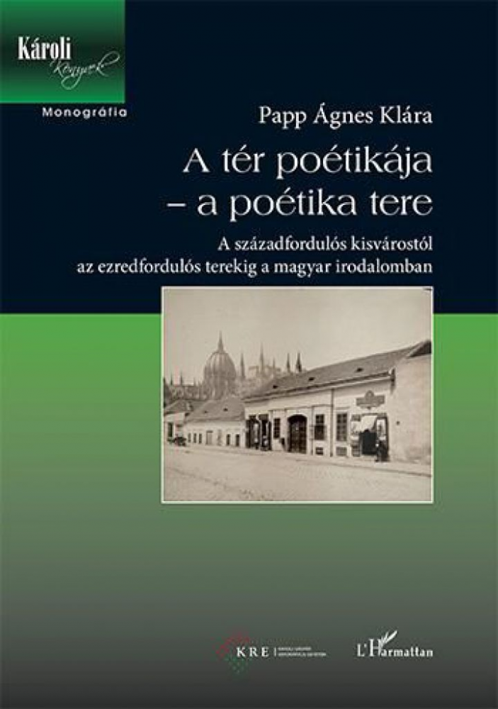 A tér poétikája – a poétika tere – A századfordulós kisvárostól az ezredfordulós terekig a magyar irodalomban - Image 2