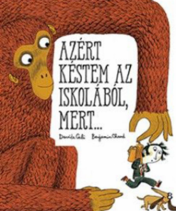 Alternative view of Azért késtem az iskolából, mert ...
