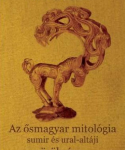 Az ősmagyar mitológia sumir és ural-altáji öröksége - Image 2