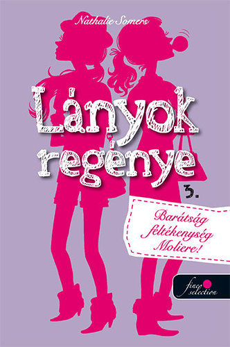 Lányok regénye 3. - Barátság, féltékenység, Moliére! - Image 2
