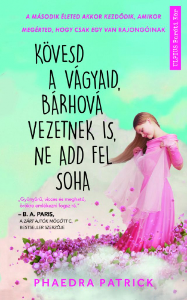 Kövesd a vágyaid, bárhová vezetnek is, ne add fel soha - Image 2