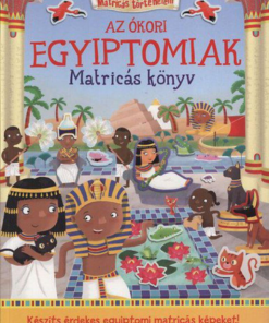 Az ókori egyiptomiak - Matricás könyv - Matricákkal keltsd életre az ókori Egyiptomot! - Image 2