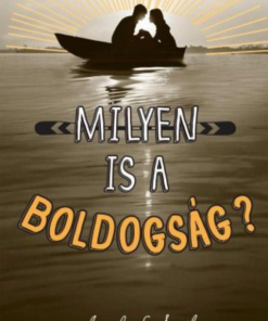 Alternative view of Milyen is a boldogság? - puha borítós