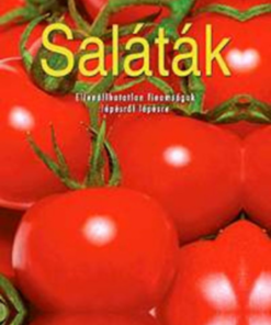Saláták - Ellenállhatatlan finomságok lépésről lépésre - Image 2
