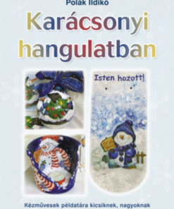 Karácsonyi hangulatban - Kézművesek példatára kicsiknek, nagyoknak - Image 2