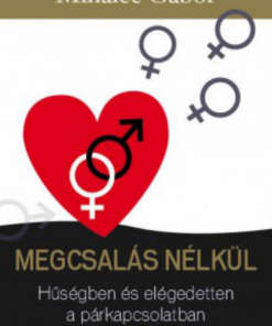 Alternative view of Megcsalás nélkül - Hűségben és elégedetten a párkapcsolatban