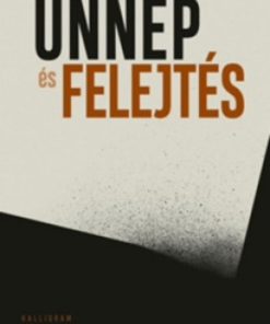 Alternative view of Ünnep és felejtés - Emlékezet, identitás, politika