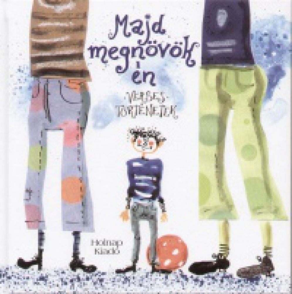 Majd megnövök én - Verses történetek - Image 2