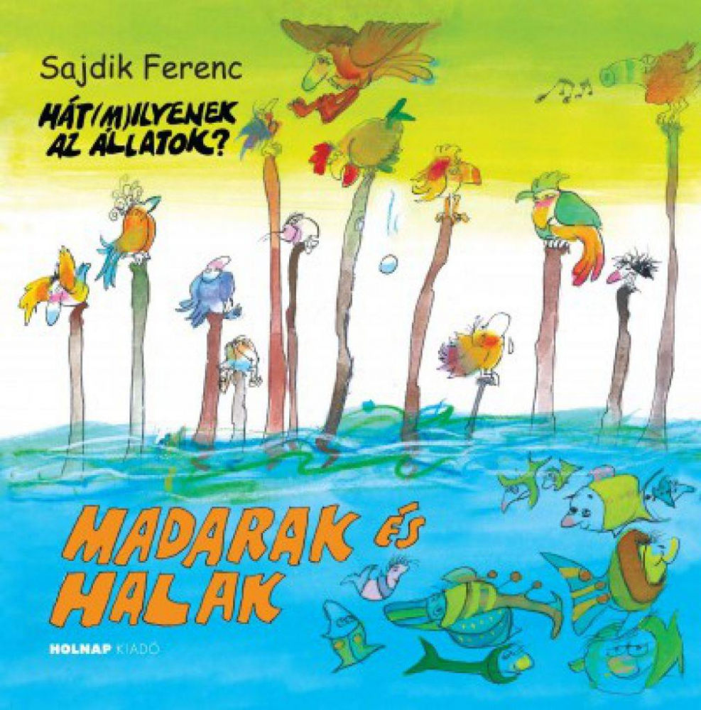 Madarak és halak - Hát (m)ilyenek az állatok? - Image 2