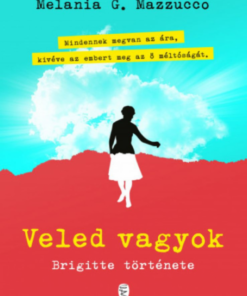 Alternative view of Veled vagyok - Brigitte története