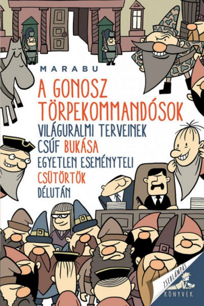 A gonosz törpekommandósok világuralmi terveinek csúf bukása egyetlen eseményteli csütörtök délután - Image 2