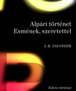 Alternative view of Alpári történet Esmének, szeretettel - Kilenc történet