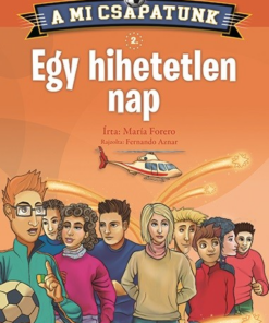 A mi csapatunk 2. - Egy hihetetlen nap - Image 5