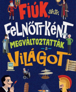 Fiúk, akik felnőttként megváltoztatták a világot - Image 2