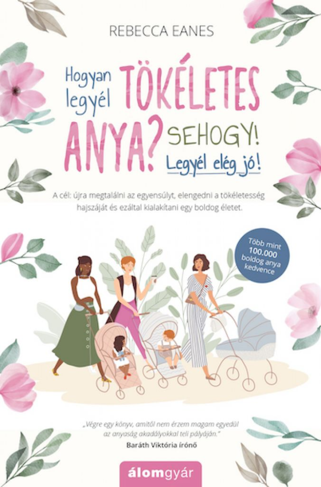 Hogyan legyél tökéletes anya? Sehogy! Legyél elég jó! - Image 2