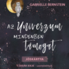 Az Univerzum mindenben támogat