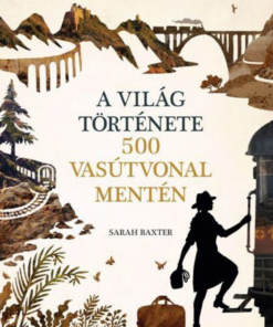 Alternative view of A világ története 500 vasútvonal mentén