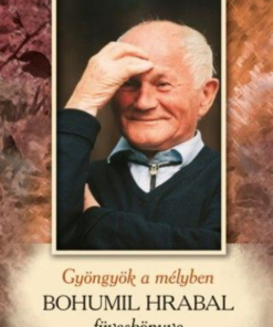 Gyöngyök a mélyben – Bohumil Hrabal füveskönyve - Image 2