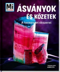 Alternative view of Ásványok és kőzetek - Mi Micsoda - A természet ékszerei