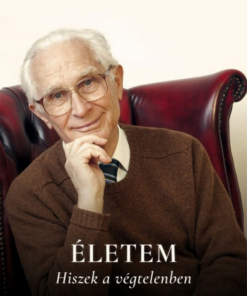 Életem – Hiszek a végtelenben (új, bővített kiadás)