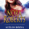 Acélos rózsa - Tűznél forróbb (A hold árnyéka 3-4)